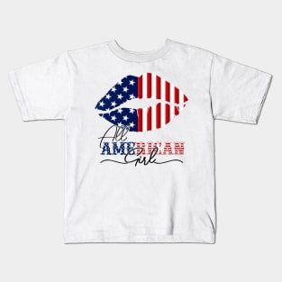 All American Girl 4th Of July Shirt Women lips USA Flag Kids T-Shirt
